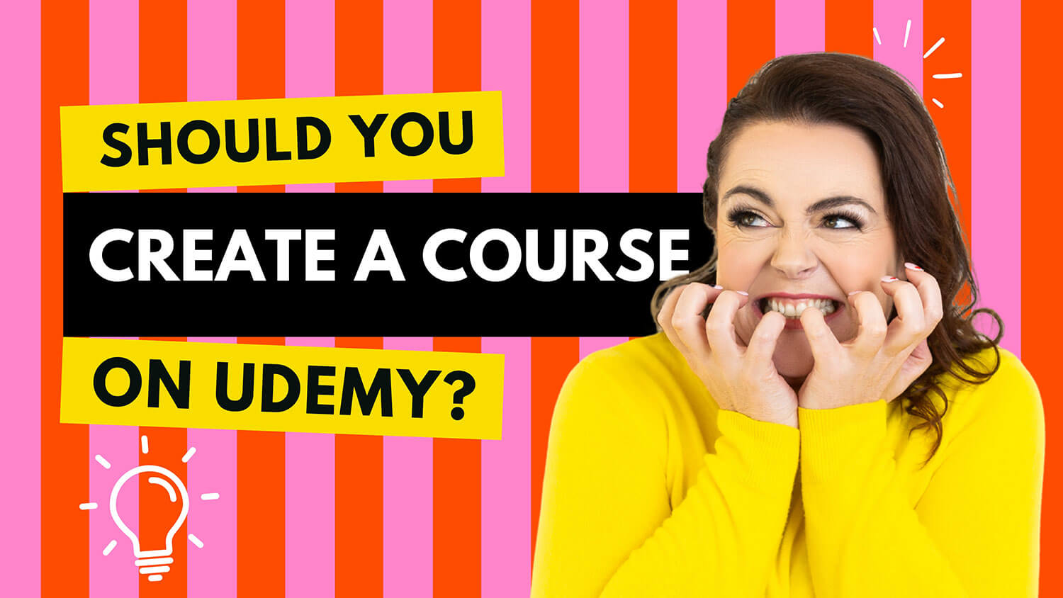 Rosie Parsons, a business blogger, looks playfully nervous with her hands up to her face in an excited nail-biting pose. She wears a bright yellow jumper and has dark wavy hair. The bold graphic background features pink and orange stripes with text reading "Should you create a course on Udemy?" in yellow and white on black boxes. A lightbulb icon adds a creative touch. The image introduces a comparison of online course website platforms and course website design options.